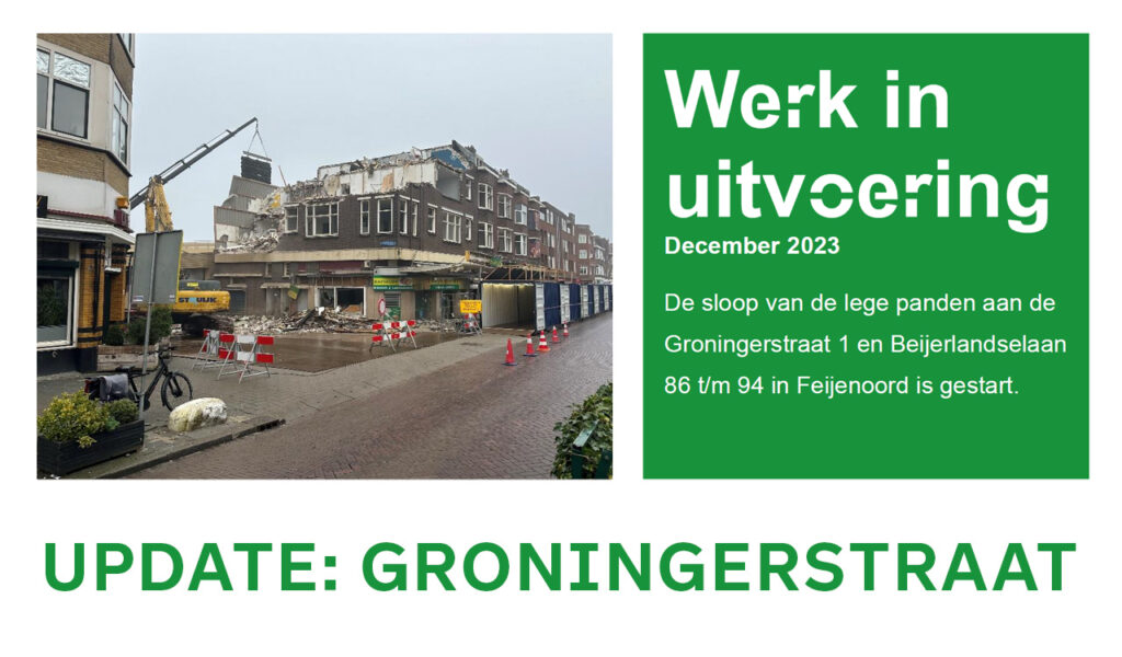 Update: Groningerstraat – (Vertraging Sloopwerkzaamheden)